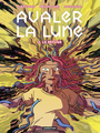 Couverture du livre Avaler la Lune 3 Le refuge - Cousin R. & Jarry G. & Castel - 9782203211582