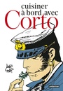 Couverture du livre Cuisiner à bord avec Corto - PRATT HUGO - 9782203223455
