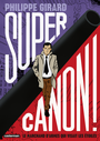 Couverture du livre Supercanon ! : le marchand d'armes qui visait les étoiles - GIRARD PHILIPPE - 9782203241121