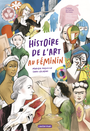 Couverture du livre Histoire de l'art au féminin - Augustin Marion - 9782203241916