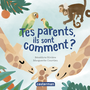 Couverture du livre Mes imagiers tout carrés - Tes parents, ils sont comment ? - Rivière Bénédicte - 9782203254572