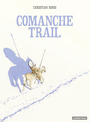 Couverture du livre Comanche Trail - Rossi Christian - 9782203284135