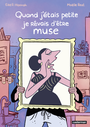 Couverture du livre Quand j'étais petite, je rêvais d'être muse - Erell Hannah & Reat Maëlle - 9782203296213