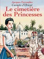Couverture du livre Le cimetiere des princesses - FERRANDEZ JACQUES - 9782203388734
