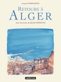 Couverture du livre Retours a alger - FERRANDEZ JACQUES - 9782203390140