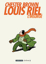 Couverture du livre Louis riel, l'insurge - BROWN CHESTER - 9782203396159
