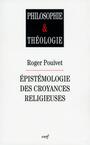Couverture du livre ÉPISTÉMOLOGIE DES CROYANCES RELIGIEUSES - POUIVET ROGER - 9782204101271