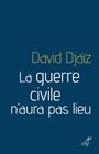Couverture du livre Guerre civile n'aura pas lieu (La) - Djaïz David - 9782204112031