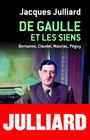 Couverture du livre DE GAULLE ET LES SIENS - BERNANOS, CLAUDEL, MAURIAC, PEGUY - JULLIARD JACQUES - 9782204141062