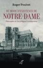 Couverture du livre DU MODE D'EXISTENCE DE NOTRE-DAME - PHILOSOPHIE DEL'ART, RELIGION ET RESTAURATION - POUIVET ROGER - 9782204149969