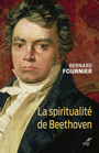 Couverture du livre Spiritualité de Beethoven (La) - FOURNIER BERNARD - 9782204175326