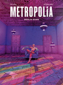 Couverture du livre Metropolia 1 Berlin 2099 - Duval Fred & Römling Ingo - 9782205208672