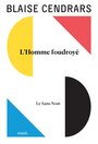 Couverture du livre Homme foudroyé (L') ; Le sans-nom - CENDRARS BLAISE - 9782207169650