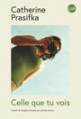 Couverture du livre Celle que tu vois - Prasifka Catherine - 9782207188293