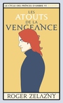 Couverture du livre Les atouts de la vengeance - ZELAZNY ROGER - 9782207250754