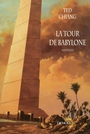 Couverture du livre La tour de babylone - CHIANG TED - 9782207254561