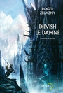 Couverture du livre Dilvish le damné : l'intégrale - ZELAZNY ROGER - 9782207261026