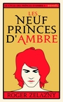 Couverture du livre Le cycle des princes d'Ambre (Tome 1) - Les Neuf Princes d'Ambre - ZELAZNY ROGER - 9782207304617