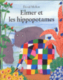 Couverture du livre Elmer et les hippopotames - MCKEE DAVID - 9782211077965