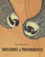 Book cover: Koulkoul et molokoloch - DE BOEL ANNE-CATHERINE - 9782211078665