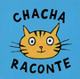 Couverture du livre Chacha raconte - Monfreid Dorothée de - 9782211087407