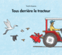 Couverture du livre Tous derrière le tracteur - KASANO YUICHI - 9782211204484