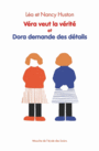 Couverture du livre Véra veut la vérité et Dora demande des détails - HUSTON NANCY - 9782211216135