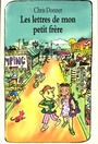 Couverture du livre Lettres de mon petit frère (Les) - DONNER CHRISTOPHE - 9782211218375