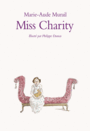Couverture du livre Miss Charity - MURAIL MARIE-AUDE - 9782211223195