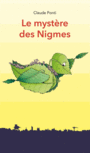 Couverture du livre Mystère des Nigmes (Le) - PONTI CLAUDE - 9782211231121