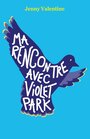 Couverture du livre Ma rencontre avec Violet Park (NE) - Valentine Jenny - 9782211231770