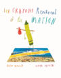 Couverture du livre Crayons rentrent à la maison (Les) - Daywalt Drew & Jeffers Oliver - 9782211235464