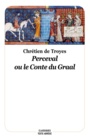 Couverture du livre Perceval ou Le conte du Graal (NE) - Chrétien de Troyes - 9782211239783