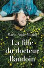 Couverture du livre Fille du docteur Baudoin (La) - MURAIL MARIE-AUDE - 9782211307703