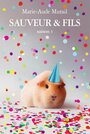 Couverture du livre Sauveur & fils Saison 3 - MURAIL MARIE-AUDE - 9782211308649