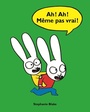 Couverture du livre Ah ! Ah ! Même pas vrai ! - BLAKE STEPHANIE - 9782211310659
