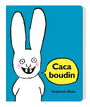 Couverture du livre Caca boudin - BLAKE STEPHANIE - 9782211317535