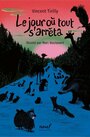 Couverture du livre Jour où tout s'arrêta (Le) - Tirilly Vincent - 9782211341394