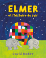 Couverture du livre Elmer et l'histoire du soir - MCKEE DAVID - 9782211343466