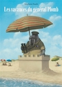 Couverture du livre Vacances du général Plomb (Les) - Poulin Stéphane - 9782211343893