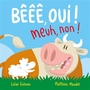 Couverture du livre Bêêê, oui ! Meuh, non ! - GUTMAN COLAS - 9782211349024
