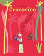 Couverture du livre Crocorico - BRAVI SOLEDAD - 9782211351621