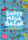 Couverture du livre Super méga bazar 2 Super méga bazar en vacances ! - Ramadier Cédric & Bourgeau - 9782211354158