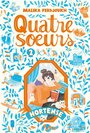 Couverture du livre Quatre sœurs - Tome 2 - Hortense - FERDJOUKH MALIKA - 9782211357289