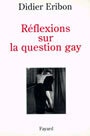 Couverture du livre Reflexions sur la question gay - ERIBON DIDIER - 9782213600987