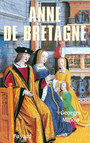 Couverture du livre Anne de bretagne - MINOIS GEORGES - 9782213603346