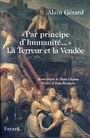 Couverture du livre Par principe d'humanite - la terreur et la vendee - GERARD ALAIN - 9782213603995