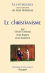 Couverture du livre Le fait religieux : le christianisme - COLLECTIF (DIR. JEAN DELUMEAU) - 9782213619118