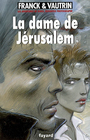 Couverture du livre Aventures de Boro, reporter photographe. 8 Dame de Jerusalem - FRANCK DAN - 9782213622095