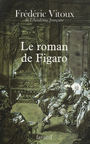 Couverture du livre Le roman de figaro - VITOUX FREDERIC - 9782213625720